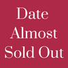 Limited Availability Surcharge: Date Almost Sold Out